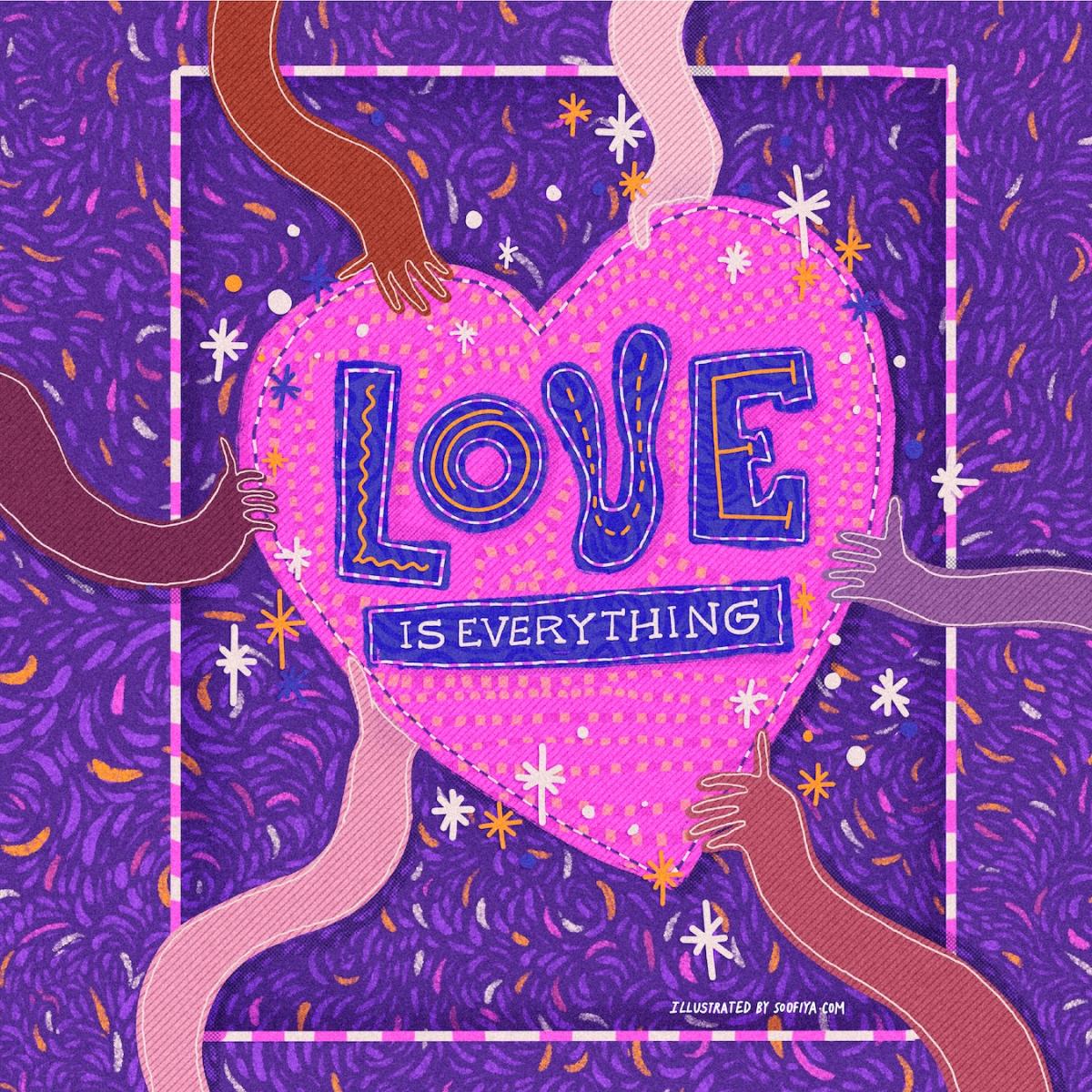 textile collage with purple background and a pink heart with the words love is everything inside it, with a number of hands with different skin tones holding the heart from the outside